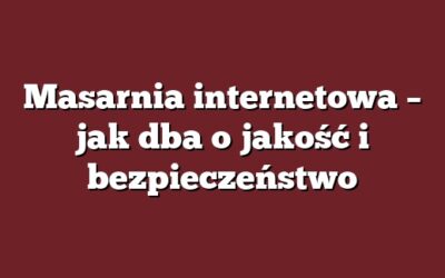 Masarnia internetowa – jak dba o jakość i bezpieczeństwo