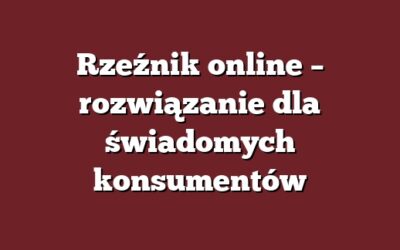 Rzeźnik online – rozwiązanie dla świadomych konsumentów